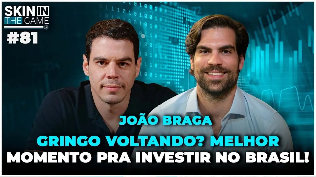 Análise de ações Brasil 2025: visão de João Braga no Skin in the Game #81