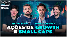 🔴Skin In The Game #34 - Small Caps e Growth: Melhores ações de 23 | Com Bruce Barbosa e Victor Bueno