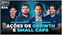 🔴Skin In The Game #34 - Small Caps e Growth: Melhores ações de 23 | Com Bruce Barbosa e Victor Bueno