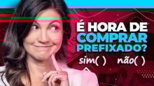 CUIDADO! Não invista em Prefixados sem ver esse vídeo | Análise de renda fixa prefixada