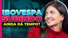 Ibovespa chega a 140k ainda esse ano? Saiba se ainda dá tempo de aproveitar a alta das ações