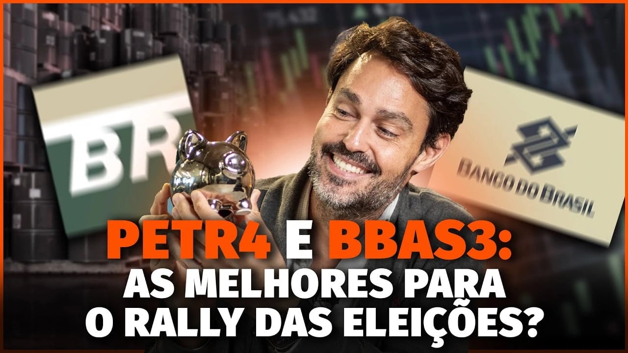 Estatais e o rally das eleições: quando entrar em Petrobras e BB