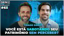 Dicas práticas para organizar sua vida financeira agora | Skin in the Game #65 - Thiago Godoy