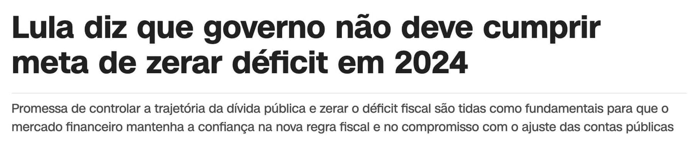 Manchete da CNN diz 'Lula diz que governo não deve cumprir meta de zerar déficit em 2024'.