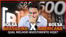 Brasil ou EUA: onde investir em ações neste momento