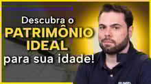 Patrimônio ideal: saiba como calcular e avaliar o seu