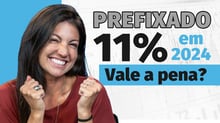 PREFIXADOS em 2024: Voltando a ser uma boa opção?