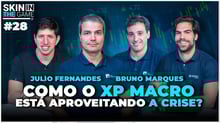 Lucrando com juros, inflação e short | Skin In The Game #28 com XP Macro