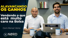 Como alavancar os ganhos em bolsa vendendo o que está muito caro - Com Renoir Vieira