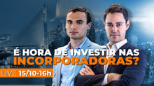 É um bom momento para investir nas Incorporadoras?