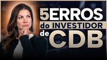 5 maiores erros do investidor de CDB em 2026