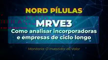 Como analisar incorporadoras e empresas de ciclo longo?