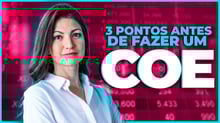 COE - O que você precisa saber antes de investir