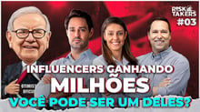 RiskTakers #03 - Influencers ganhando milhões por lançamento. Aprenda o caminho para chegar lá