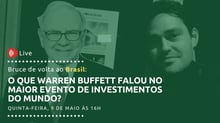 Reunião anual da Berkshire Hathaway 2019: lições de Warren Buffett