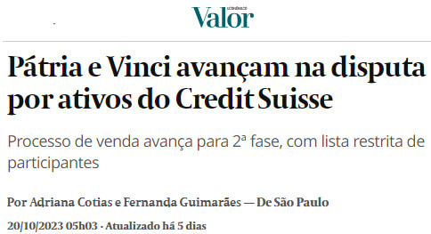 Manchete do Valor diz Pátria e Vinci avançam na disputa por ativos do Credit Suisse.