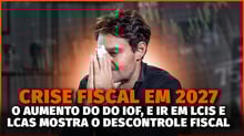 O que o aumento do IOF revela sobre os próximos anos