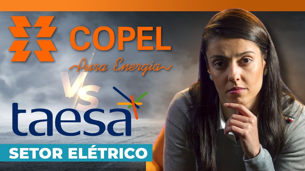 CPLE6 vs TAEE11 - Qual a melhor ação de ENERGIA?