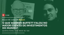 O que WARREN BUFFETT Falou no Maior Evento de Investimentos do Mundo?