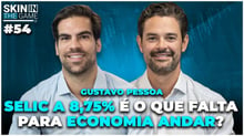 O Futuro da Economia Brasileira | Skin in the Game #54 com Gustavo Pessoa, Legacy Capital.