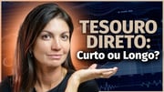 Qual Tesouro Selic escolher: curto ou longo?