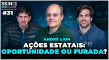 Petrobras, Sabesp e estatais: Como Ibiuna está investindo em 2023 | Skin In The Game #31- André Lion