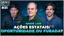 Petrobras, Sabesp e estatais: Como Ibiuna está investindo em 2023 | Skin In The Game #31- André Lion