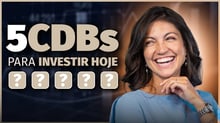 5 CDBs para investir hoje e rentabilizar em 2026