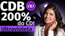 CDB a 200% do CDI no Nubank. Entenda como funciona CDB do cartão Ultravioleta