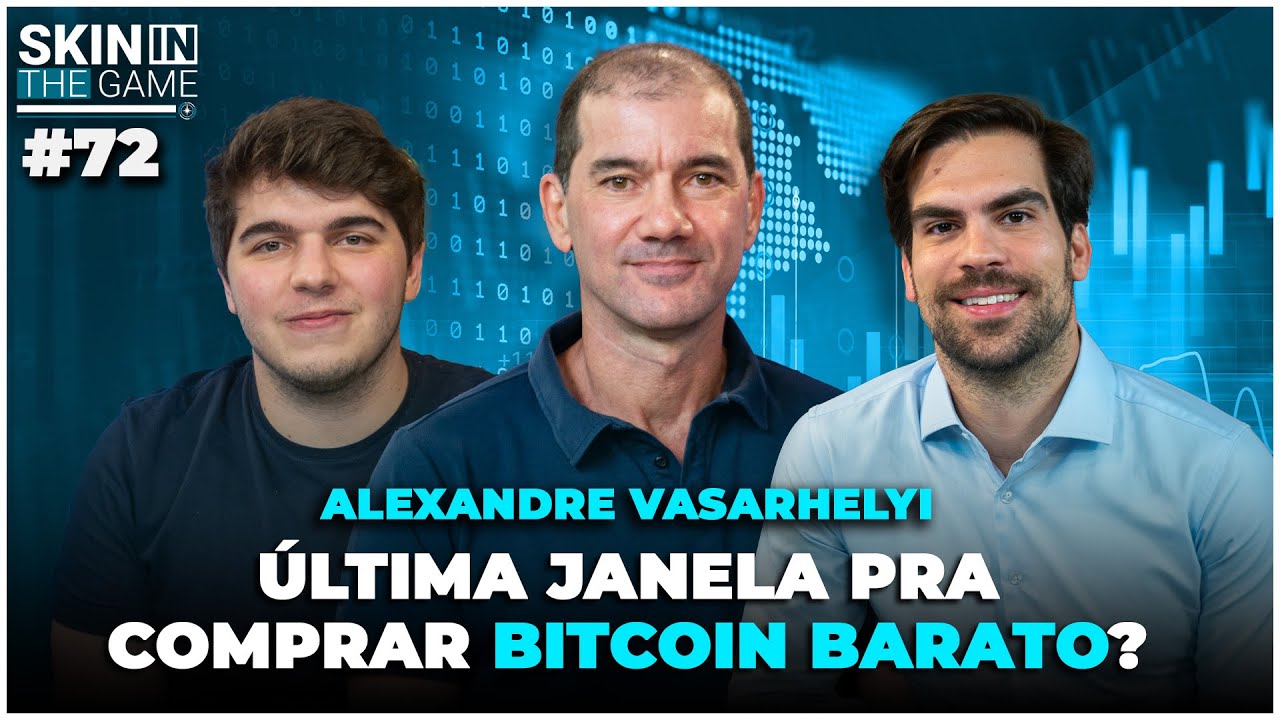 2025 é melhor ano pra comprar BITICOIN? | Skin in the Game #72 - Alexandre Vasarhelyi