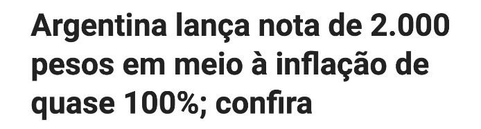 Argentina lança nota de 2.000 pesos em meio à inflação de quase 100%, diz manchete do MoneyTimes
