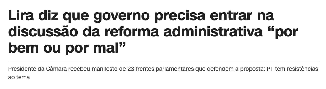 Manchete da CNN diz "Lira diz que governo precisa entrar na discussão da reforma administrativa por bem ou por mal"