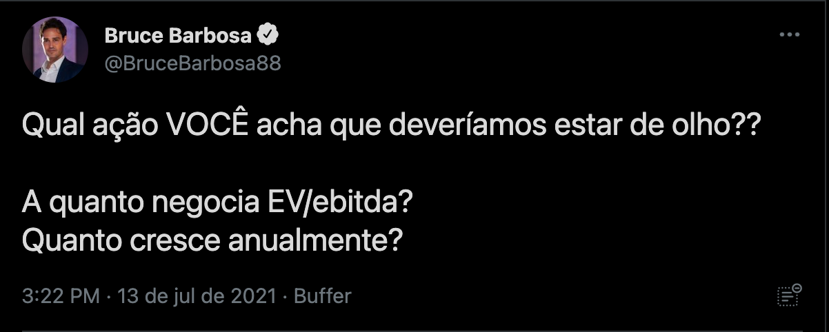 Print de tweet @BruceBarbosa88: "Qual ação VOCÊ acha que deveríamos estar de olho?? A quanto negocia EV/Ebitda? Quanto cresce anualmente?" 