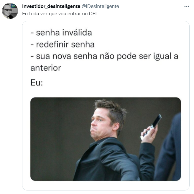 "senha inválida"; "redefinir senha"; "sua nova senha não pode ser igual à anterior"; meme de Brad Pitt jogando o celular para longe.