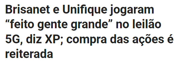 Manchete Money Times: "Brisanet e Unifique jogaram "feito gente grande" no leilão 5G, diz XP; compra das ações é reiterada"