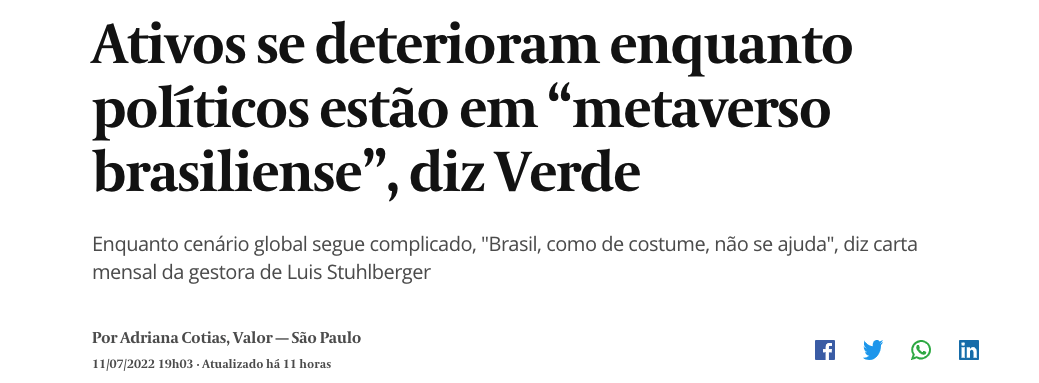 Manchete do Valor Econômico: "Ativos se deterioram enquanto políticos estão em "metaverso brasiliense", diz Verde.