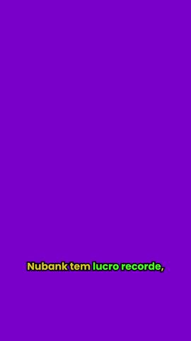 🟣 Nubank registra Lucro