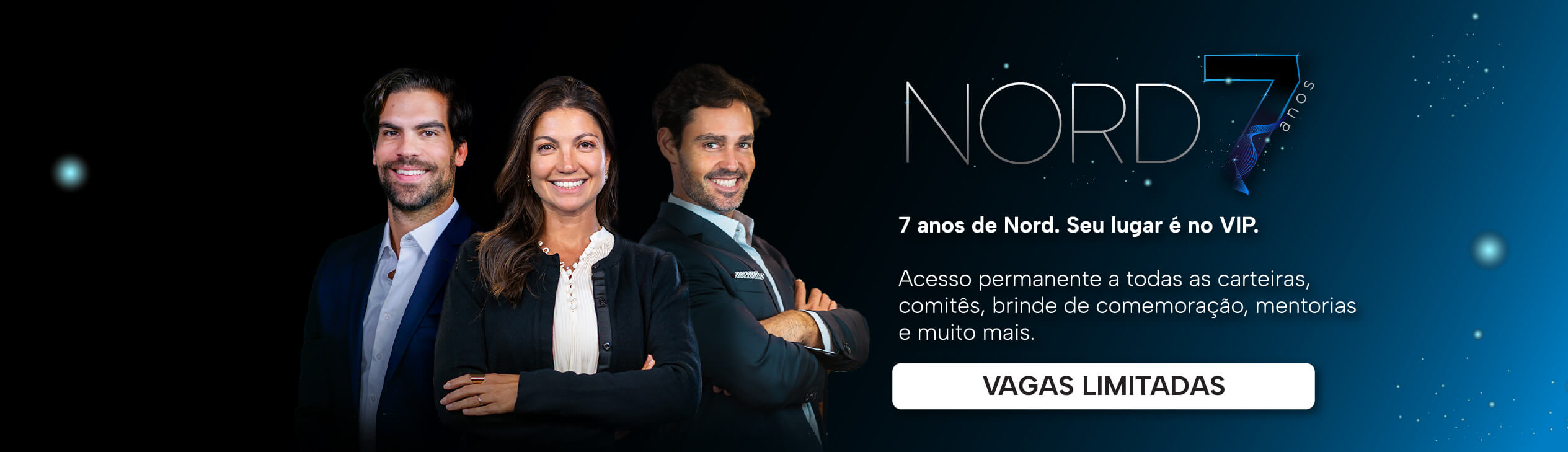 Nord VIP: acesso vitalício a pesquisas, comitês mensais, mentorias privativas e kit. Clareza contínua para decisões e legado. Edição 7 anos.